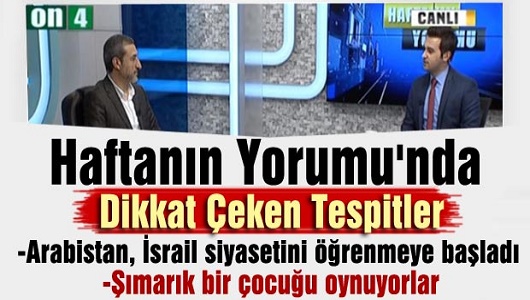Haftanın Yorumu'nda Dikkat Çeken Tespitler